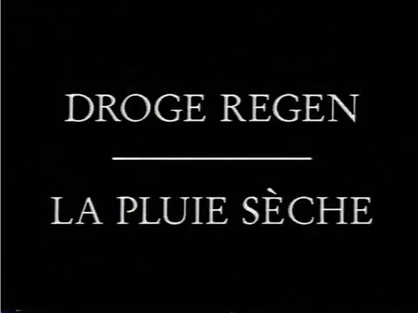 Droge regen – La pluie séche